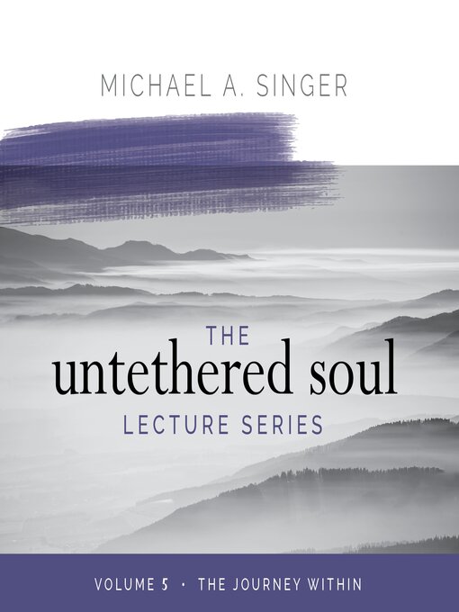 Imagen de portada para The Untethered Soul Lecture Series, Volume 5